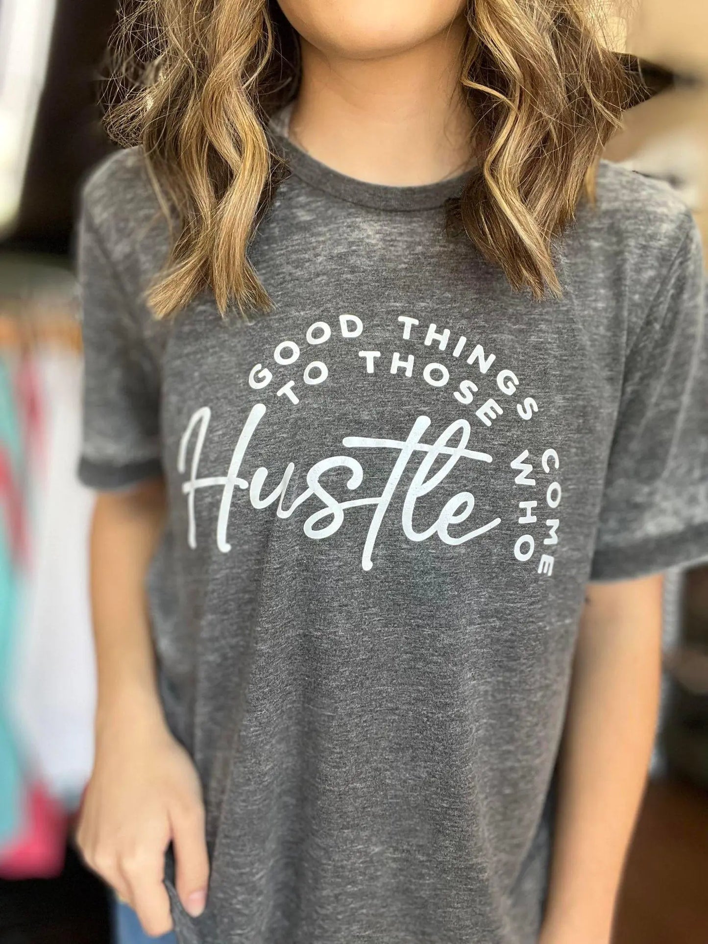 Good Things Come To Those That Hustle